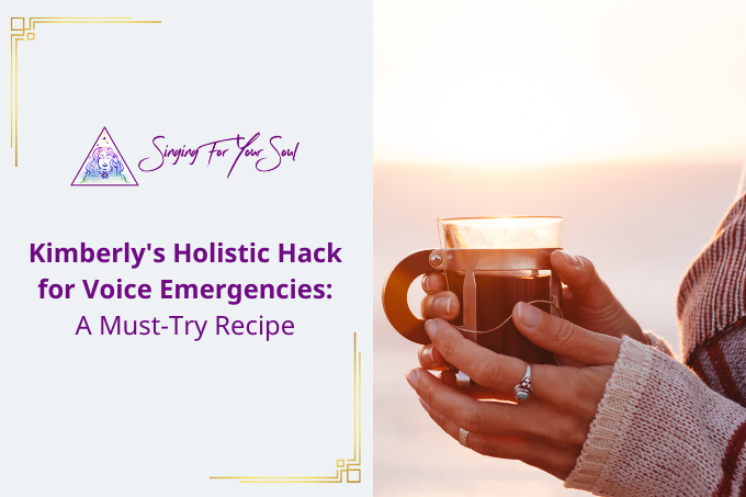 Kimberly’s Holistic Hack for Voice Emergencies: A Must-Try Recipe